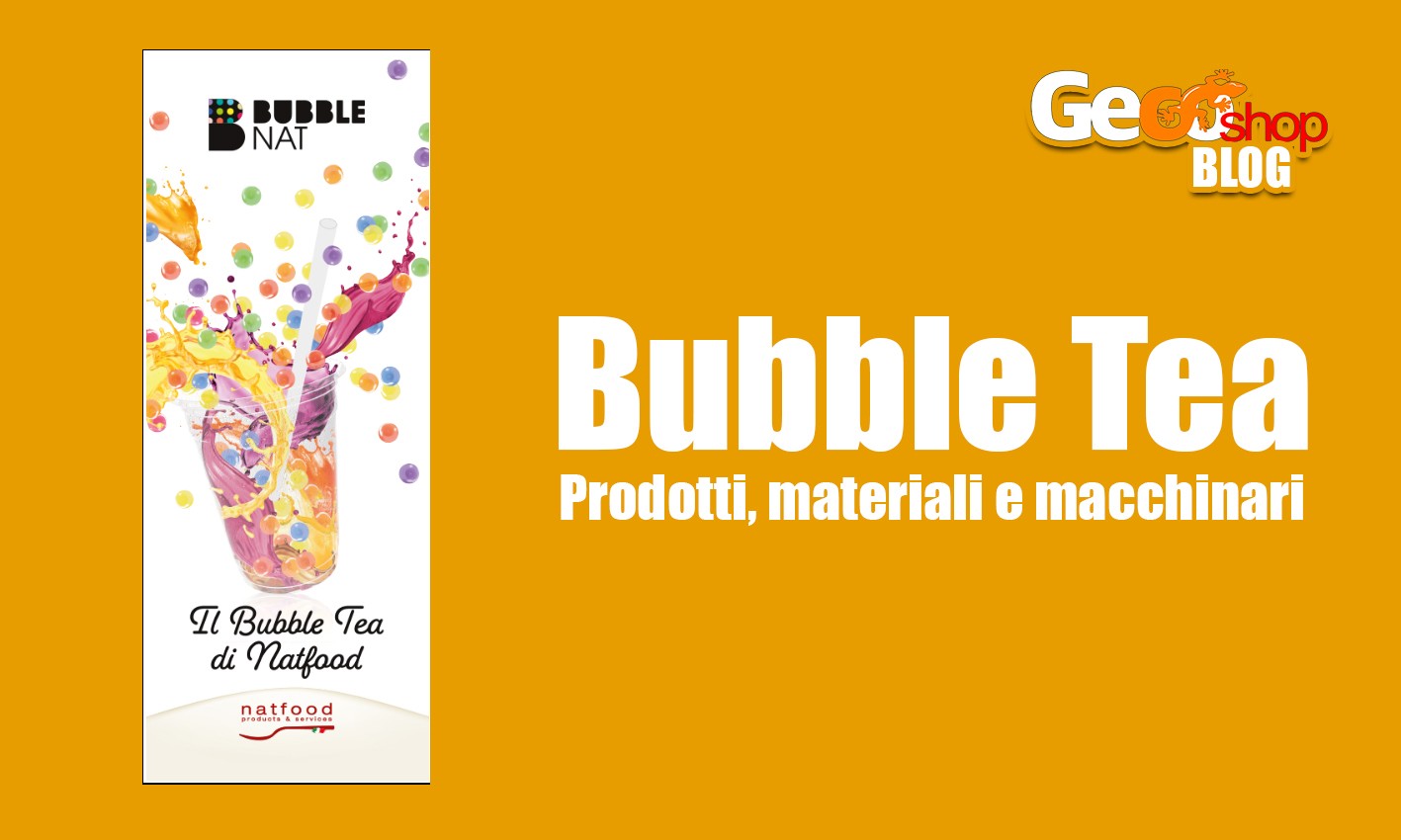 Bubble Nat - il bubble tea di Natfood